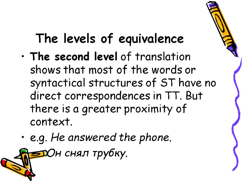 The levels of equivalence The second level of translation shows that most of the